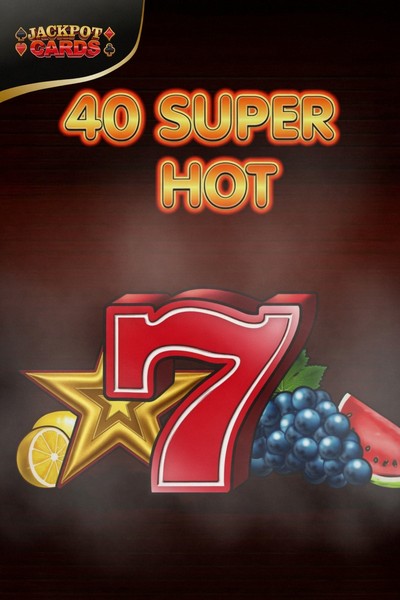Slot 40 Super Hot su Cleobetra Casino